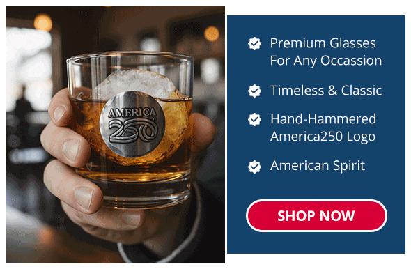 Premium Glasses For Any Occassion. Timeless & Classic. Hand-Hammered America250 Logo. American Spirit. Shop Now.