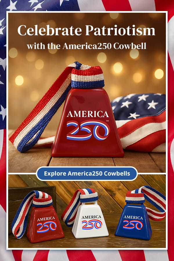 Celebrate Patriotism with the America250 Cowbell. Explore America250 Cowbells