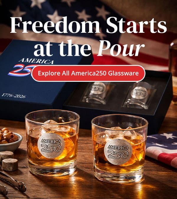 Freedom Starts at the Pour. Explore All America250 Glassware