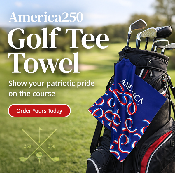 America250 Golf Tee Towel. Show your patriotic pride on the course. Order Yours Today