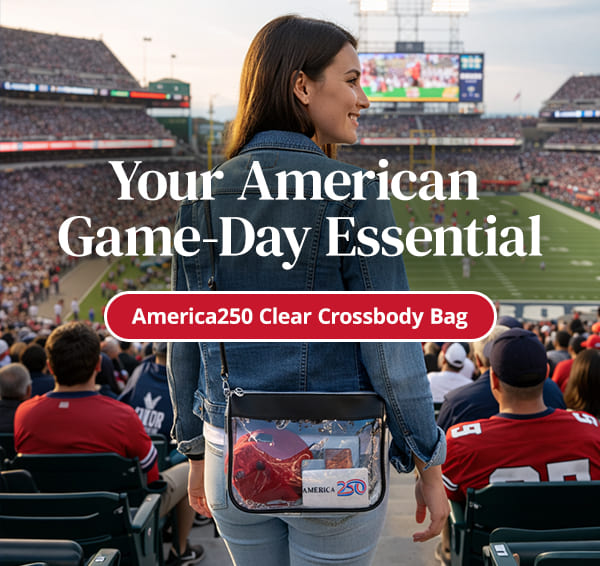 Your American Game-Day Essential. Order Your America250 Clear Crossbody Bag Now.