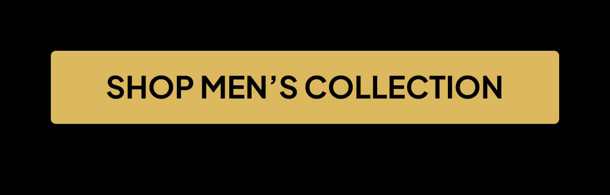 SHOP MEN’S COLLECTION