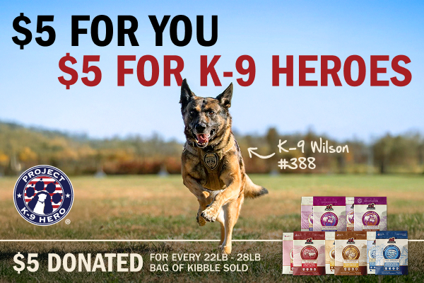 "Ready for Their Next Adventure. $5 Donated for every 22 or 28lb bag of Kibble sold" with a photo of a working dog jumping