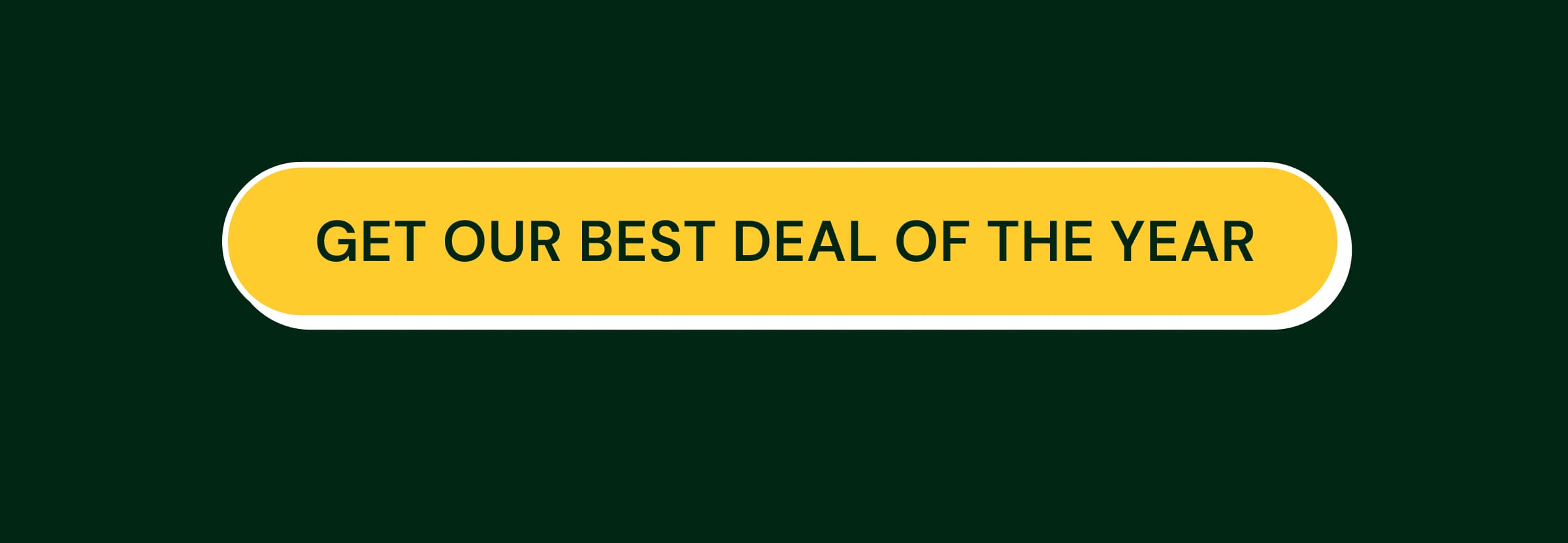 Button: Get Our Best Deal of the Year
