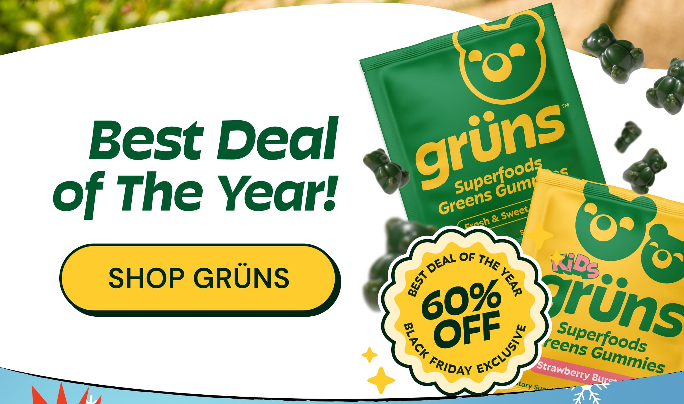 Best Deal of the Year! Button: Shop Grüns
