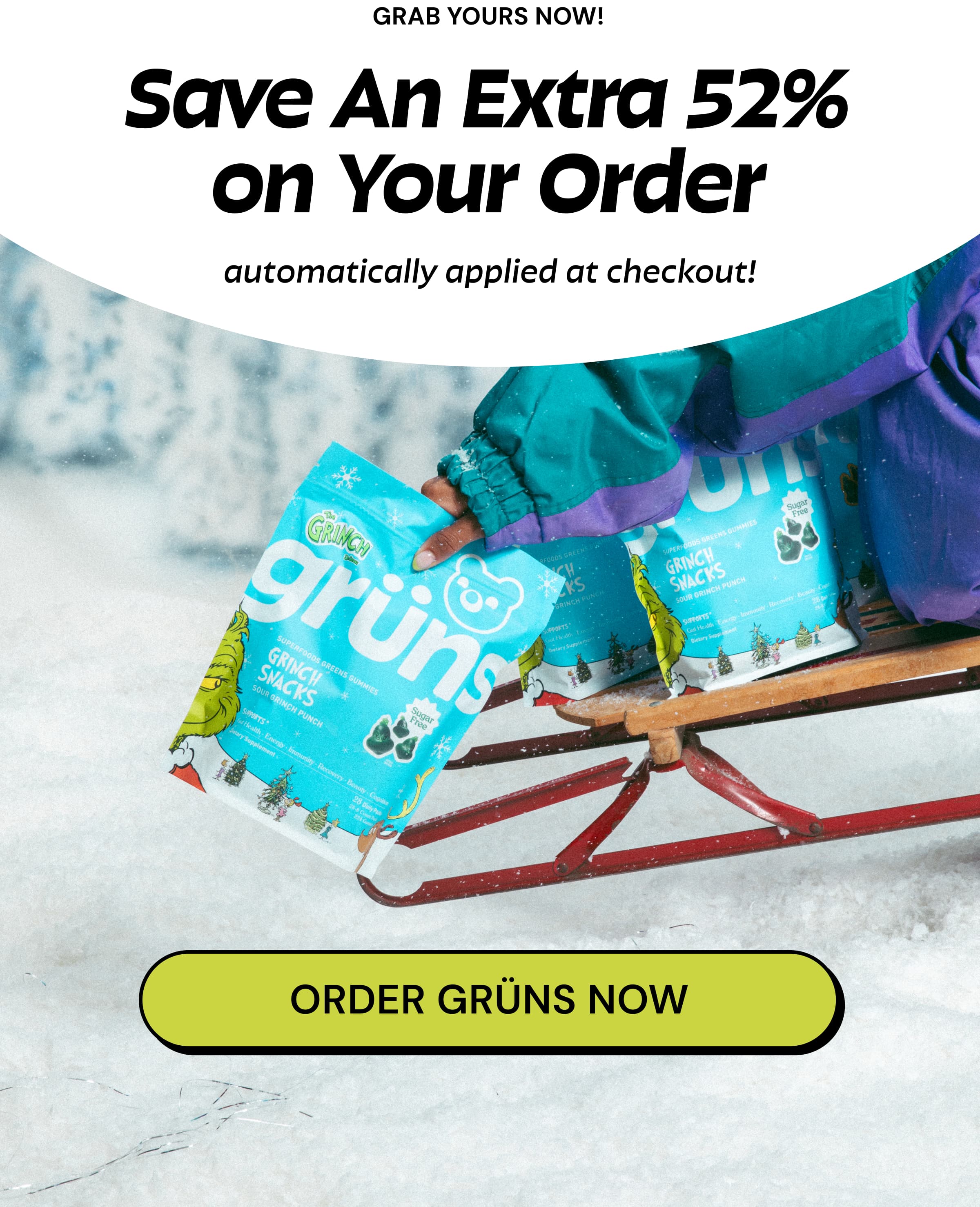 Grab Yours Now! Save an Extra 52% on Your Order. Automatically Applied at Checkout! Button: Order Grüns Now