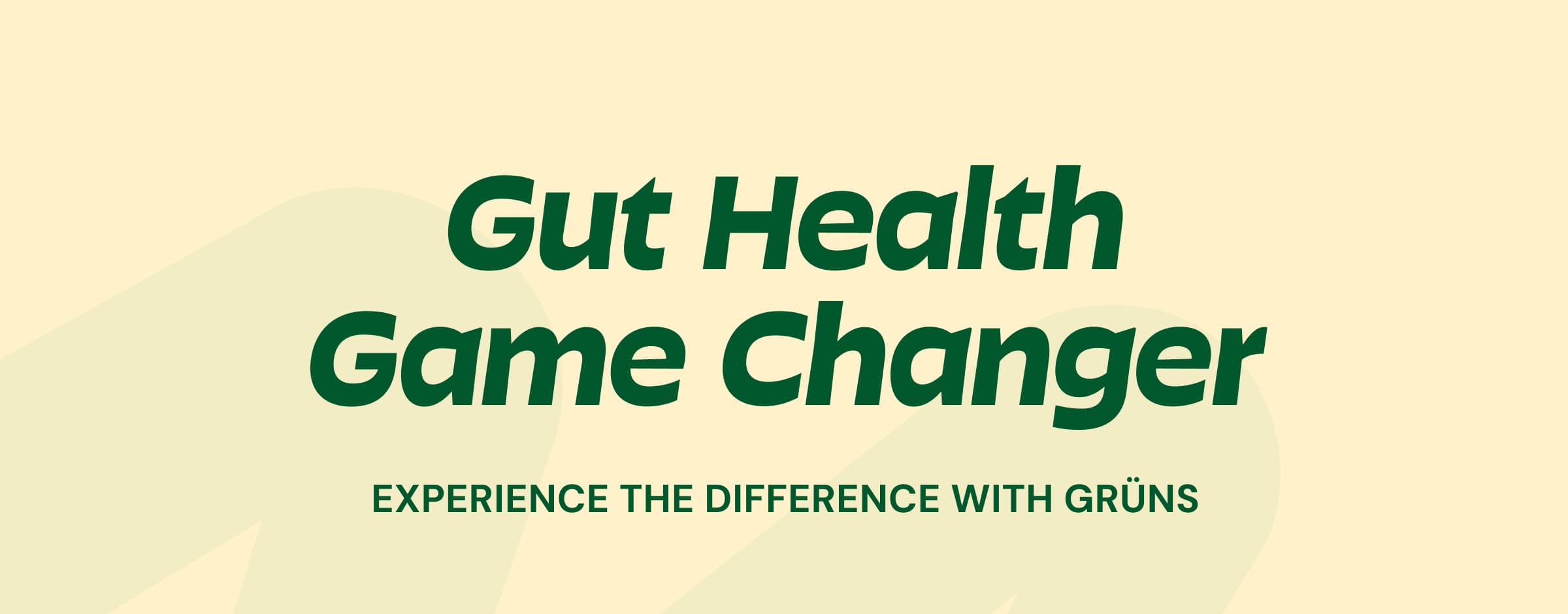 Gut Health Game Changer. Experience the Difference With Grüns