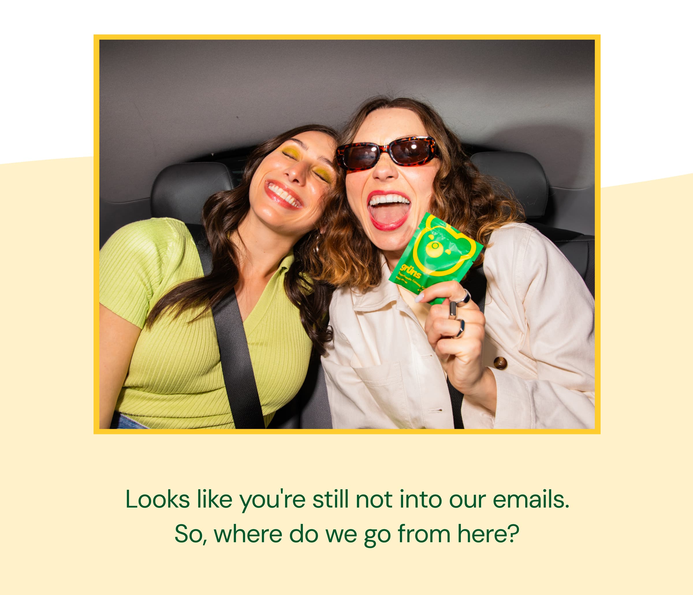 Looks Like You're Still Not Into Our Emails. So, Where Do We Go From Here?