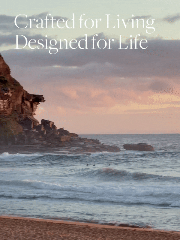 Crafted for Living, Designed for Life.