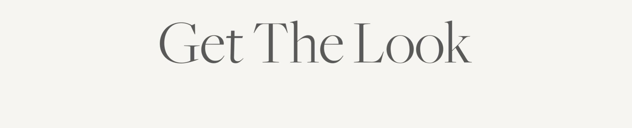 Get The Look Get The Look