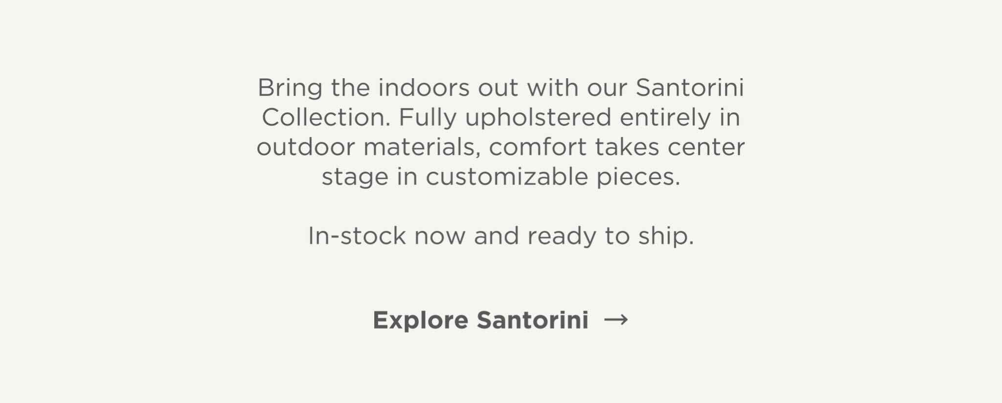 In-Stock Now & Ready To Ship | Explore Santorini