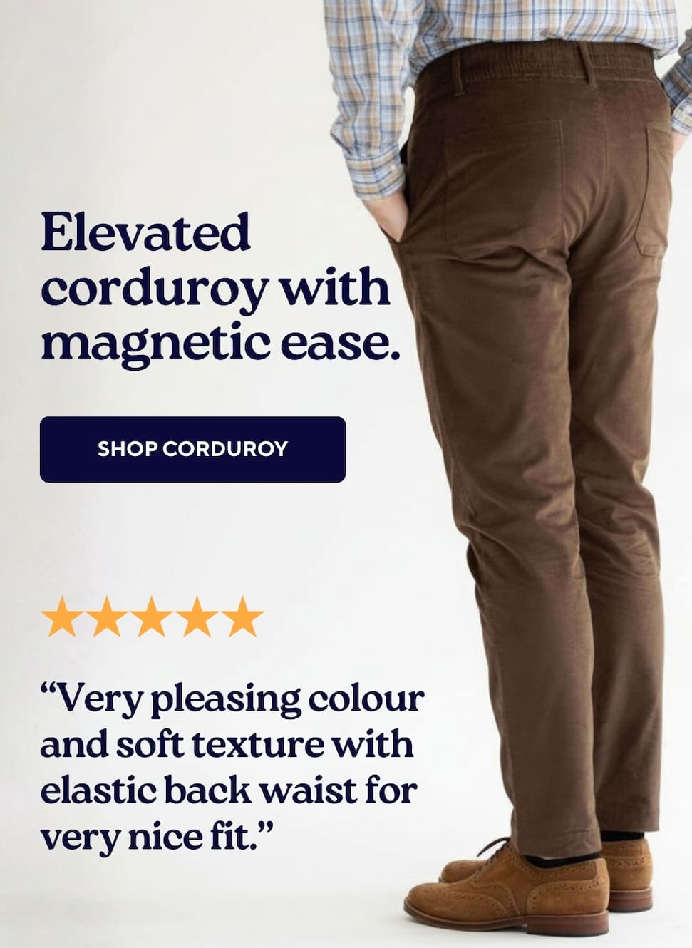 Elegance meets Independence The classic style he trusts, with the effortless closures he needs. SHOP THE COLLABORATION