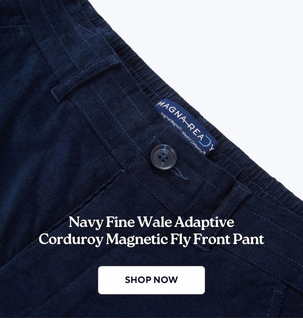 Elegance meets Independence The classic style he trusts, with the effortless closures he needs. SHOP THE COLLABORATION