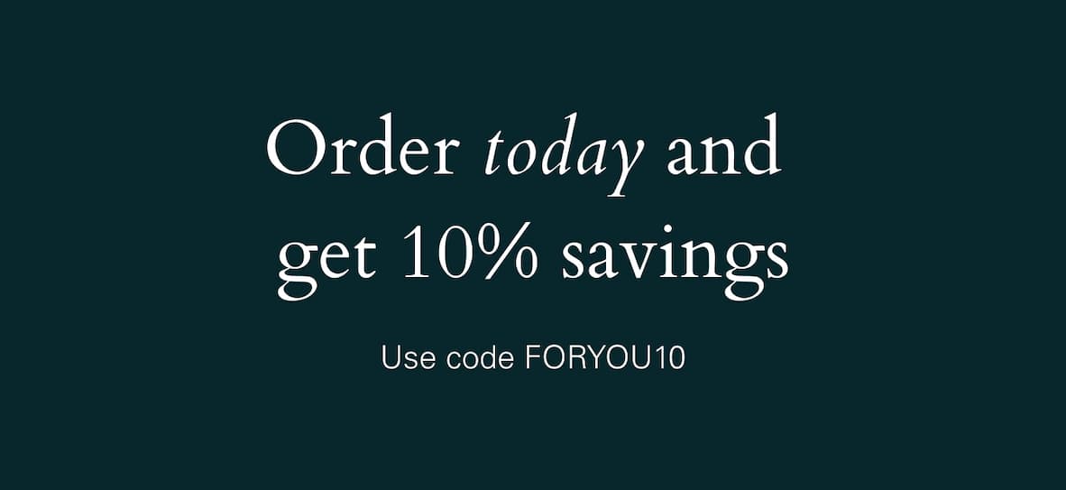 Order today and get 10% savings