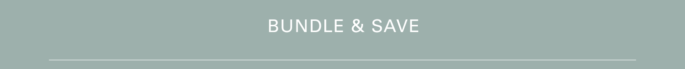 BUNDLE & SAVE