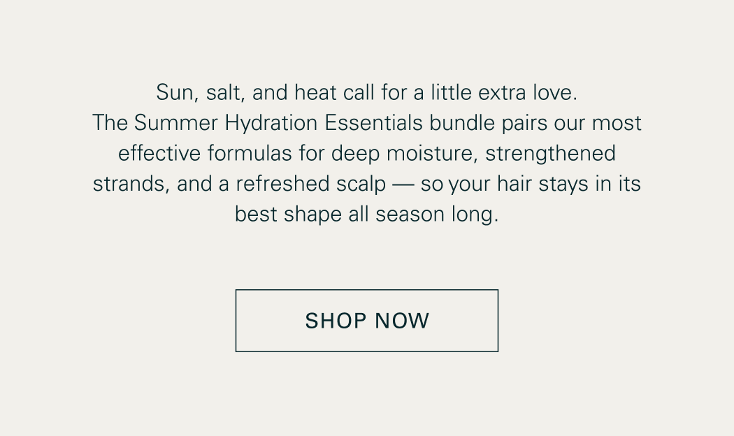 Sun, salt and head call for a little extra love. 