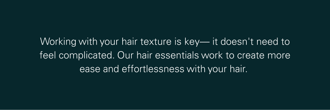 Working with your natural hair texture is key