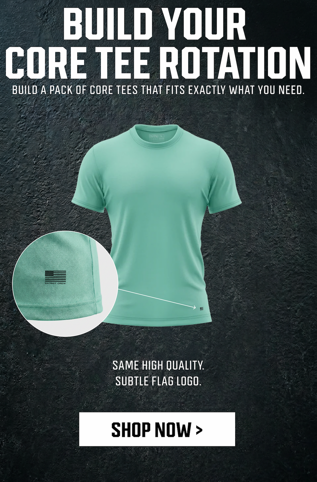 BUILD YOUR CORE TEE ROTATION - BUILD A PACK OF CORE TEES THAT FUTS EXACTLY WHAT YOU NEED. - SAMWE HIGH QUALITY. SUBTLE FLAG LOGO. SHOP NOW >