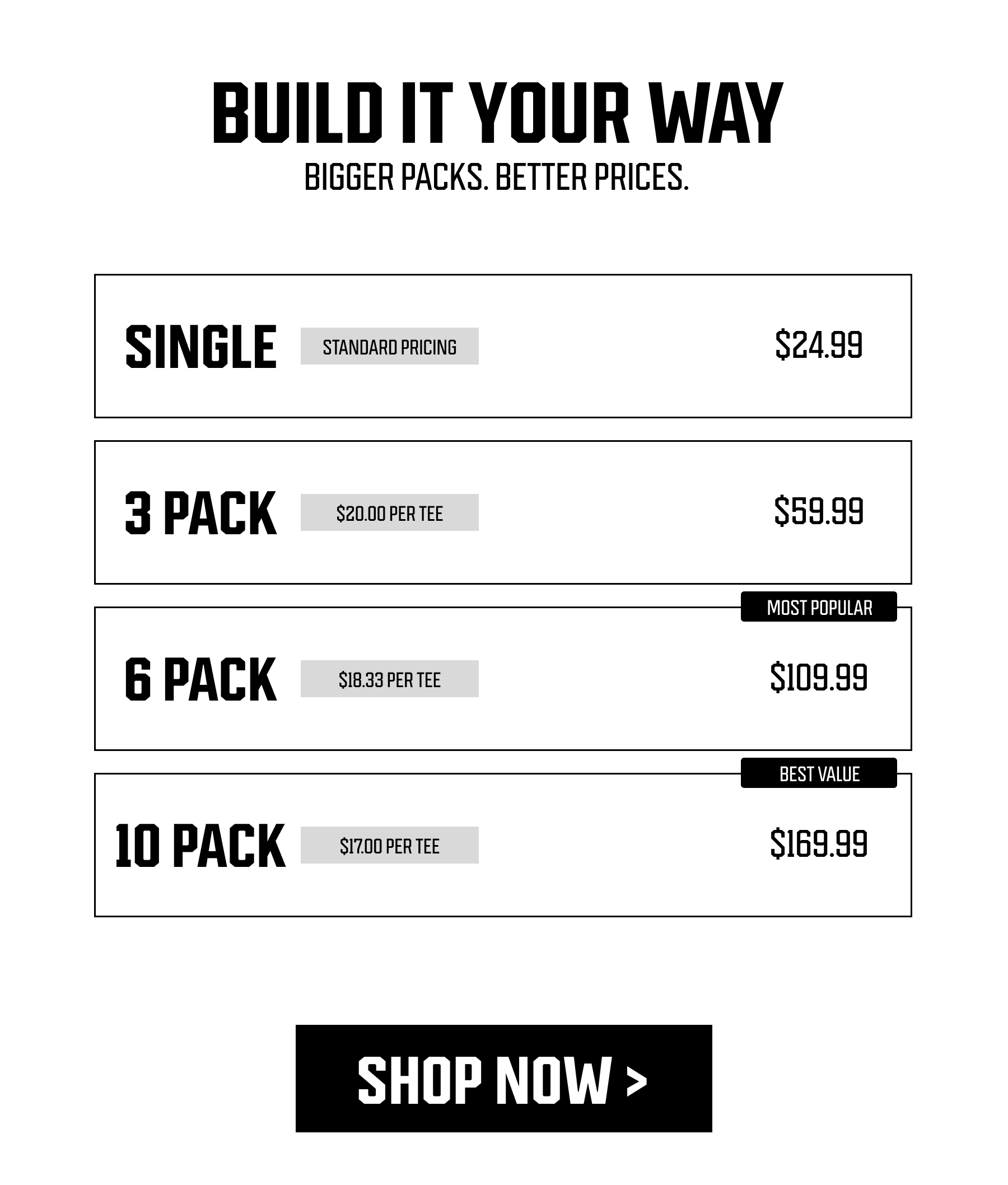 BUILD YOUR OWN PACK - SHOP NOW >
