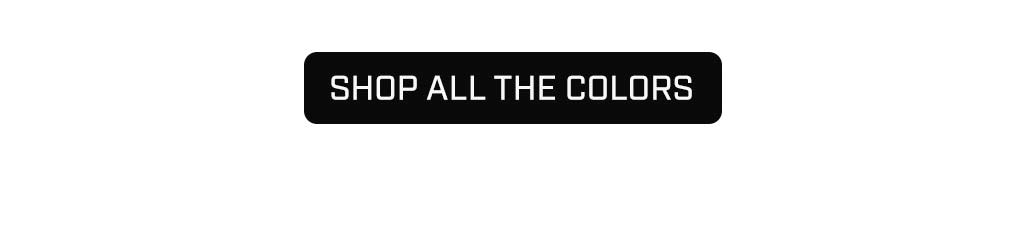 Shop All the Colors