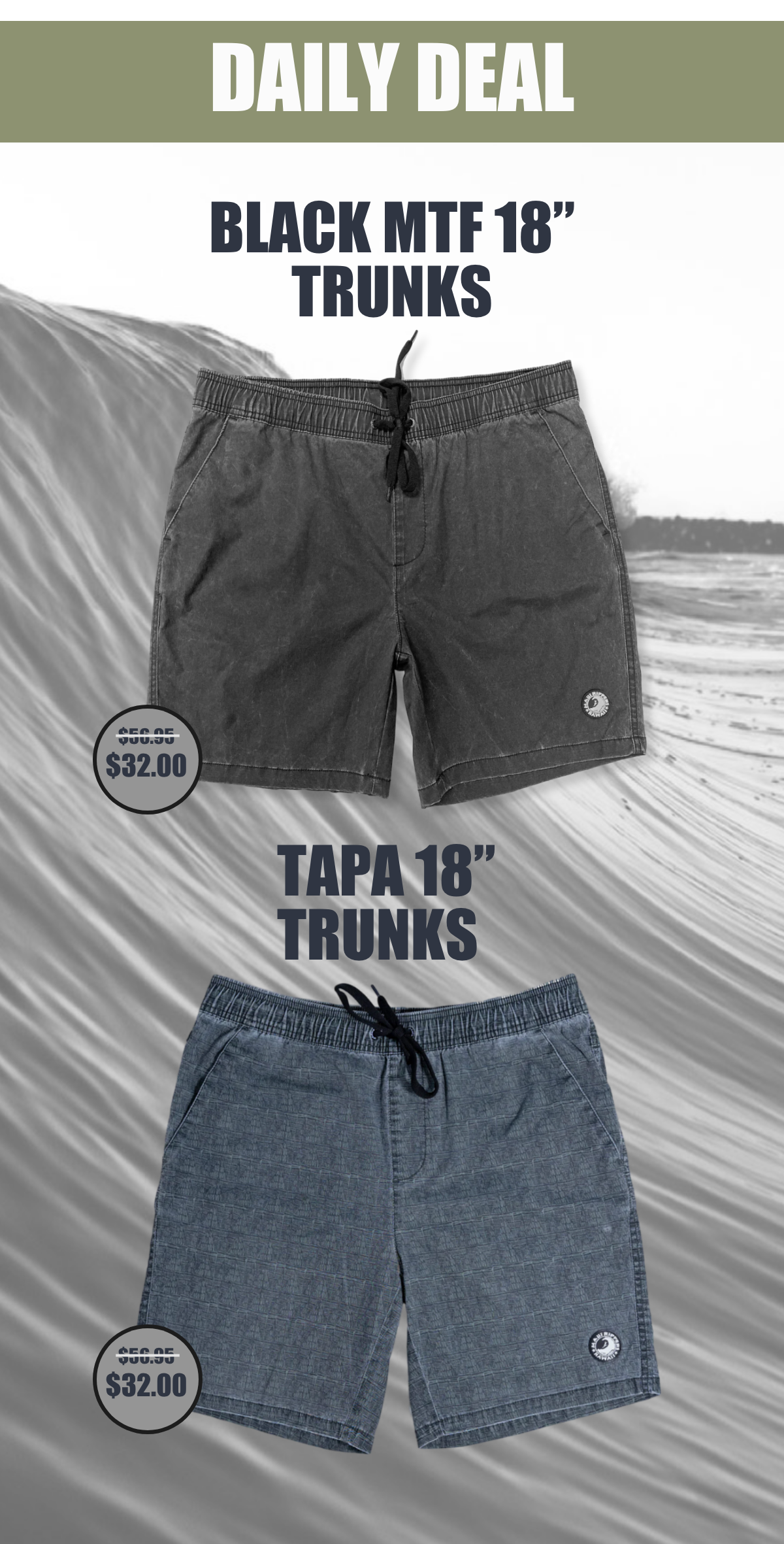 Daily deal section featuring - Black MTF 18" swim trunks and Tapa 18" trunks