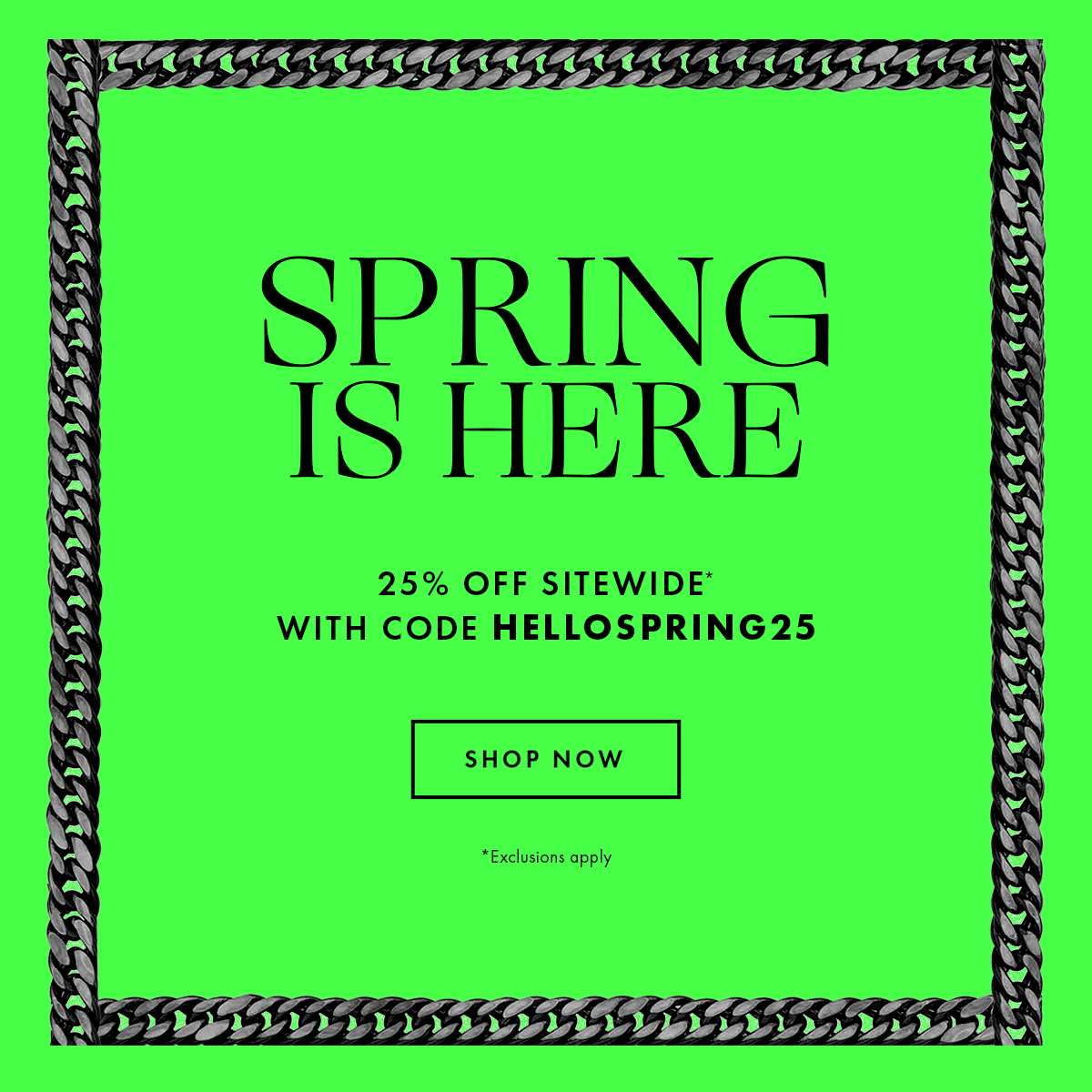 Spring Is Here: 25% off sitewide with code HELLOSPRING25. Shop now. Exclusions apply.