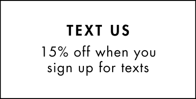Text Us for 15% Off
