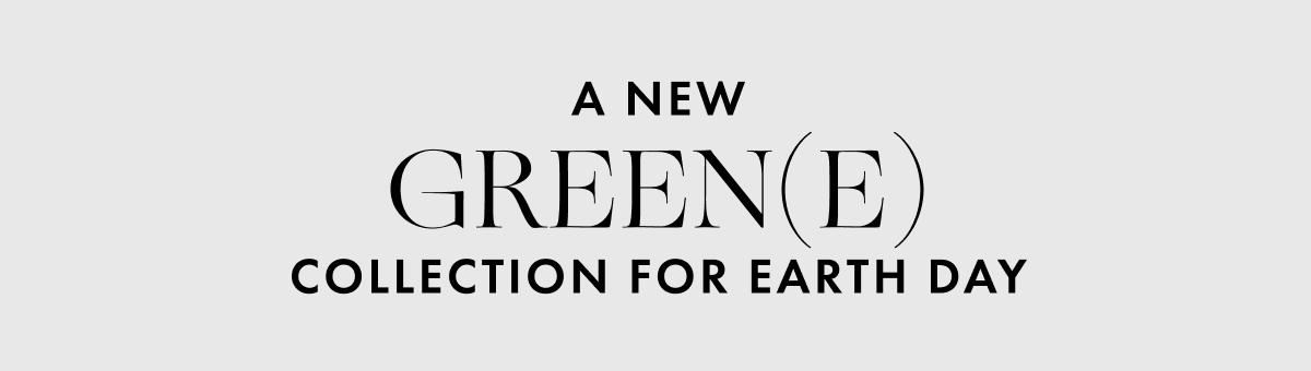 A New Greene Collection For Earth Day