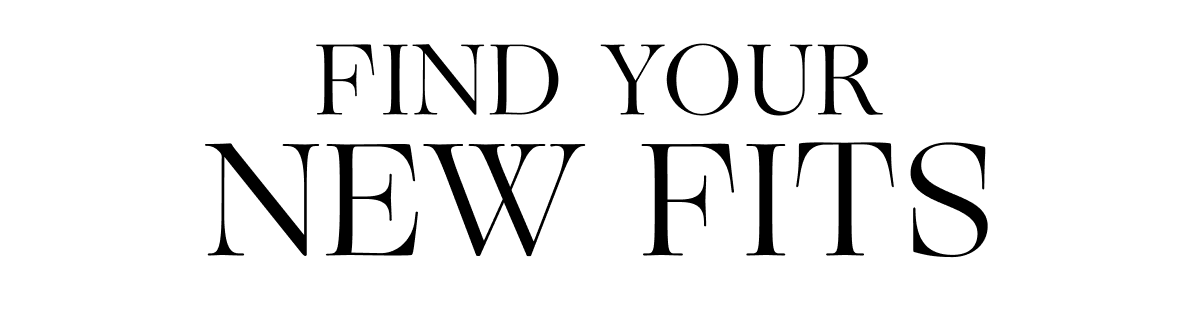 Find Your New Fits