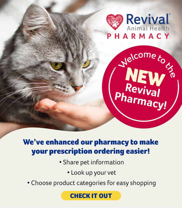 Your Favorite Pharmacy Just Got Better! Revival Animal Health