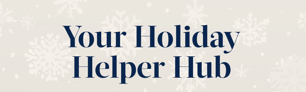 Your Holiday Helper Hub