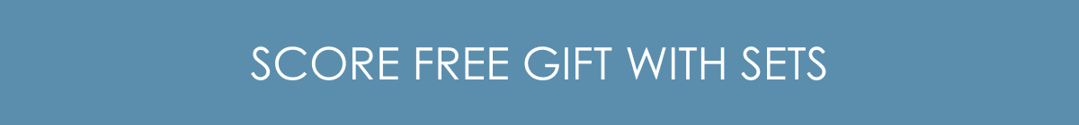 SCORE FREE GIFT WITH SETS