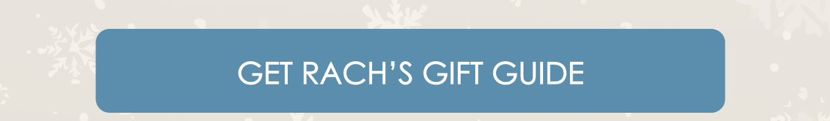 Get Rach's Gift Guide