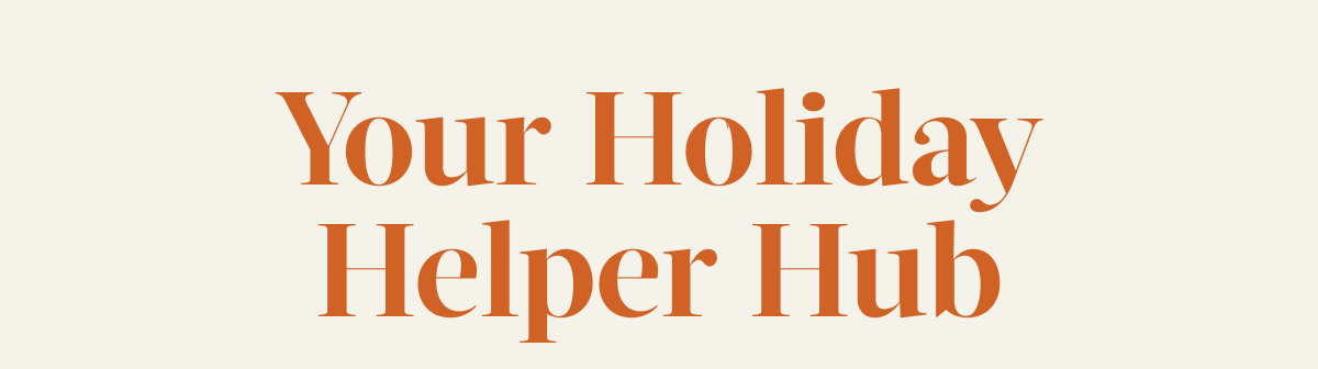 Your Holiday Helper Hub