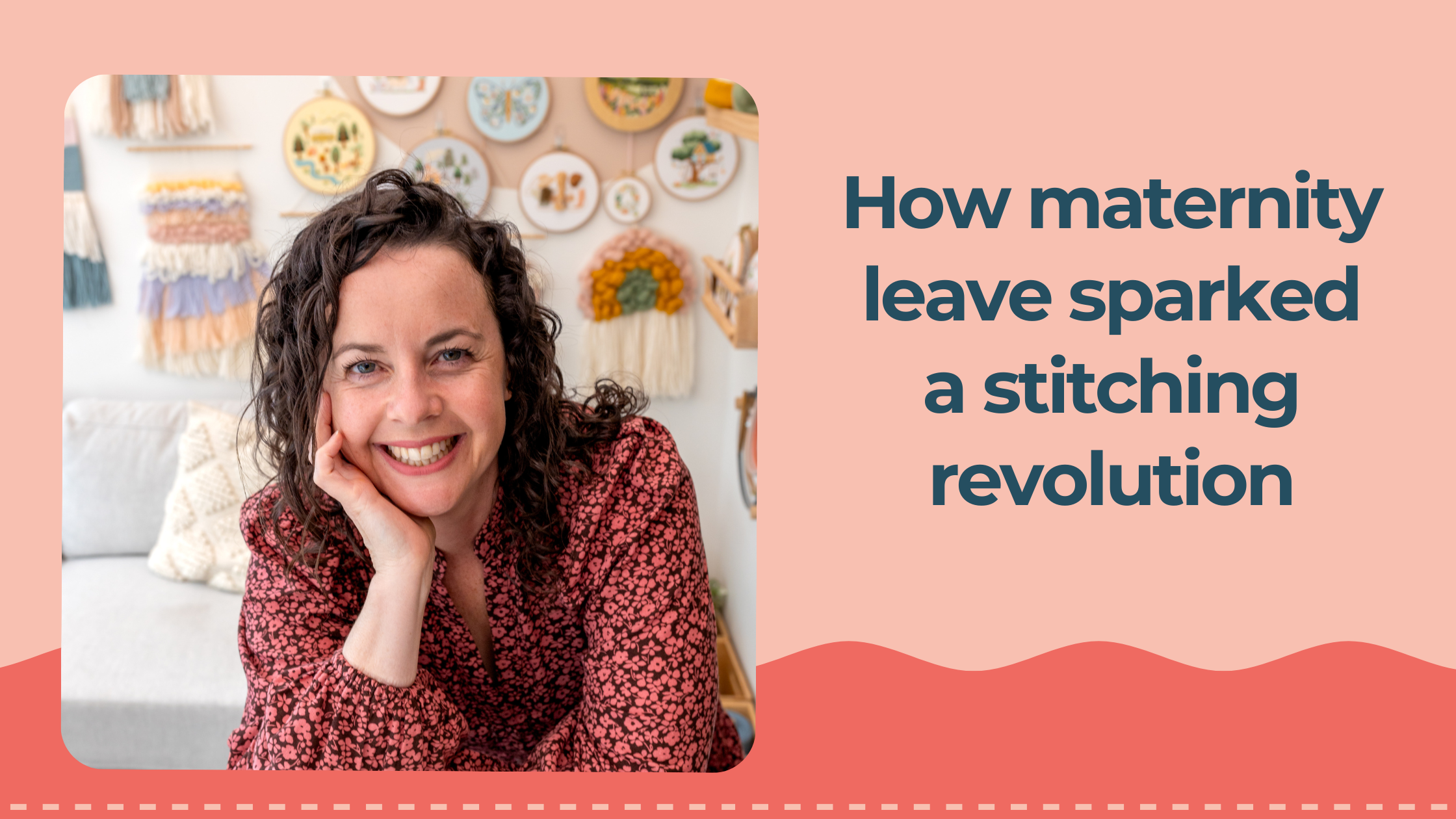 How maternity leave sparked a stitching revolution
