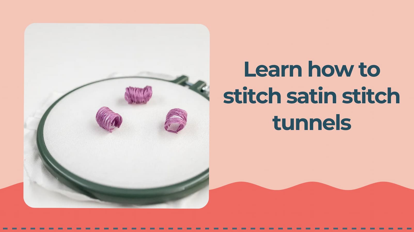 Learn how to do the Satin Stitch Tunnel
