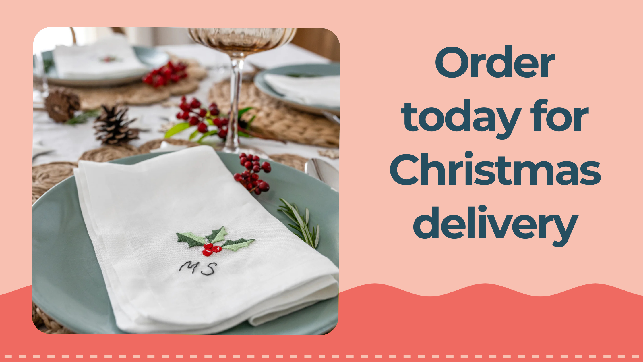 Order today for Christmas delivery