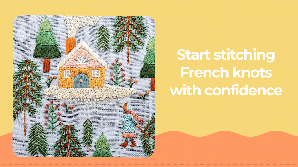 Start Stitching French Knots with confidence