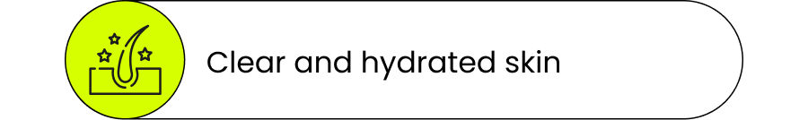 Clear and hydrated skin