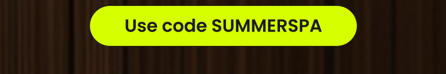 Use code SUMMERSPA