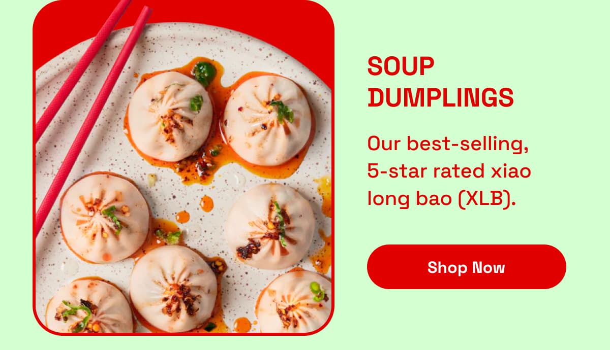 SOUP DUMPLINGS