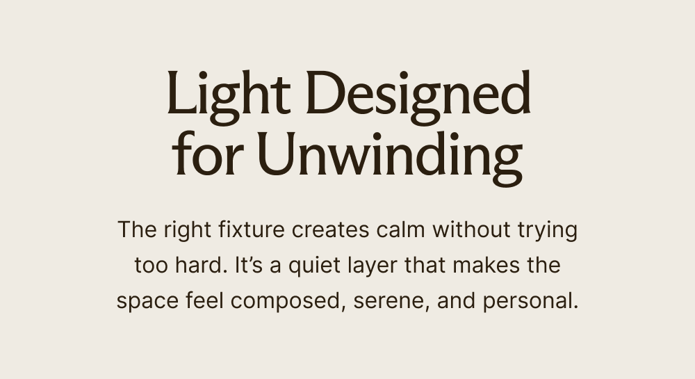 Light Designed for Unwinding