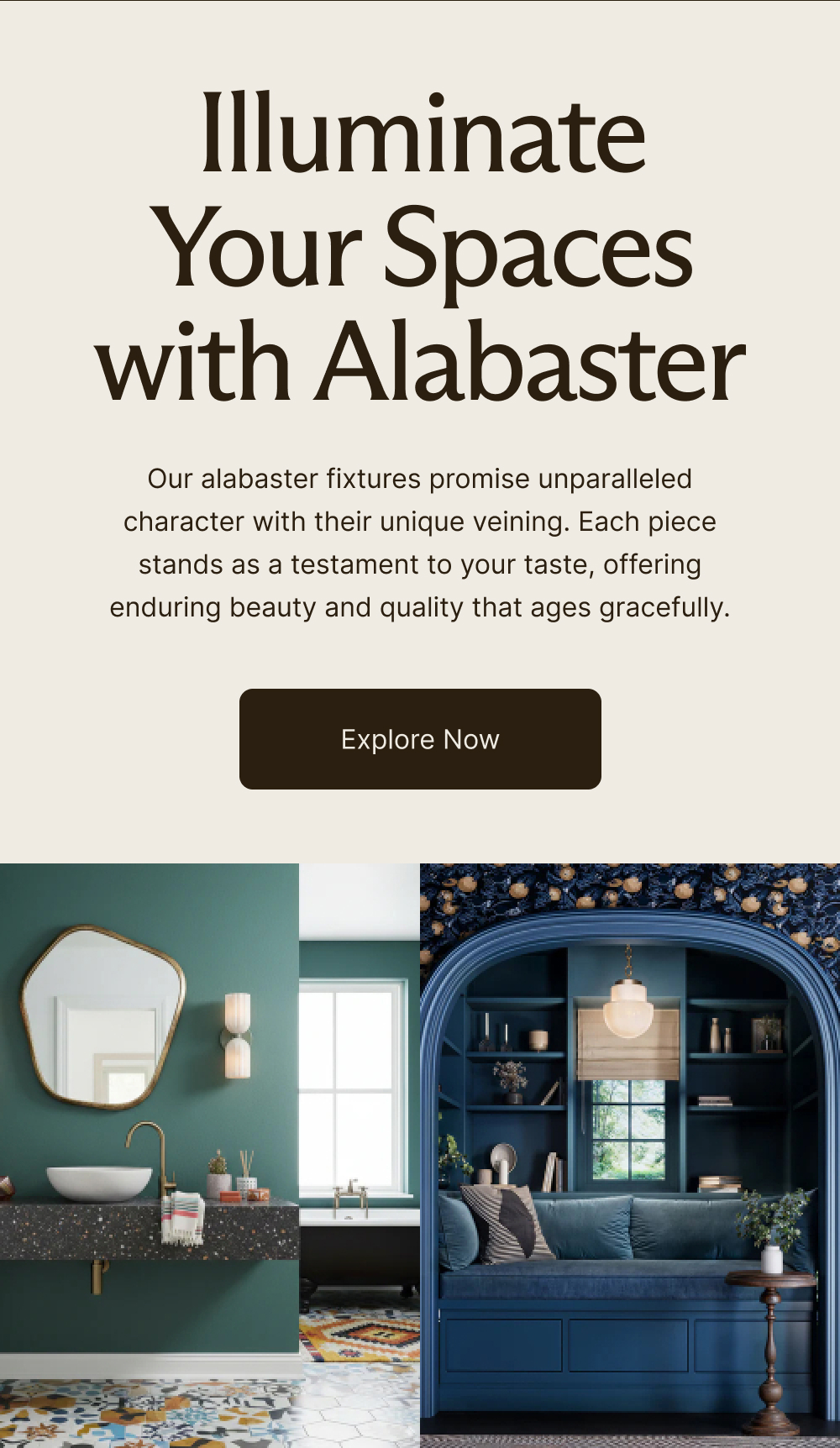 Illuminate Your Spaces with Alabaster Our alabaster fixtures promise unparalleled character with their unique veining. Each piece stands as a testament to your taste, offering enduring beauty and quality that ages gracefully.