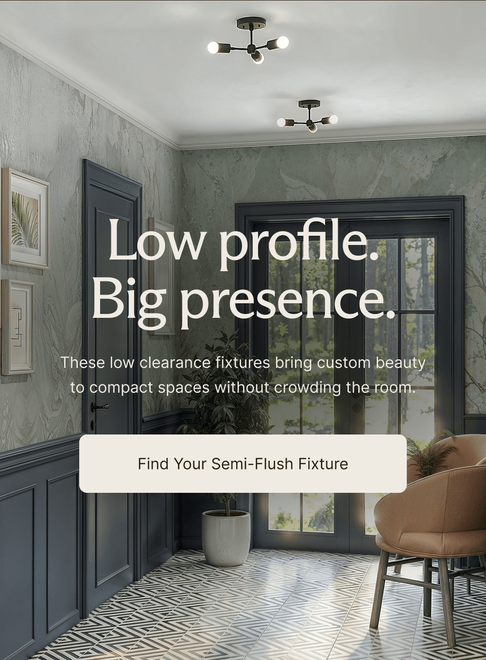 Low profile. Big presence.