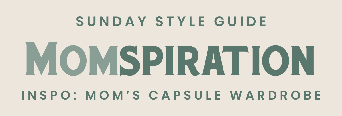Sunday Style "Momspiration"