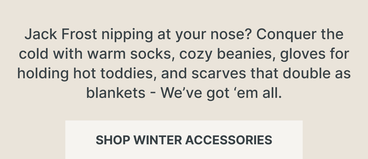 Shop Winter Accessories