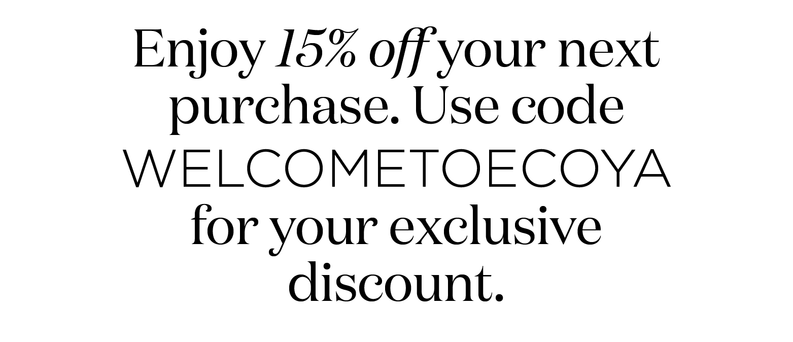 Enjoy 15% off ecoya