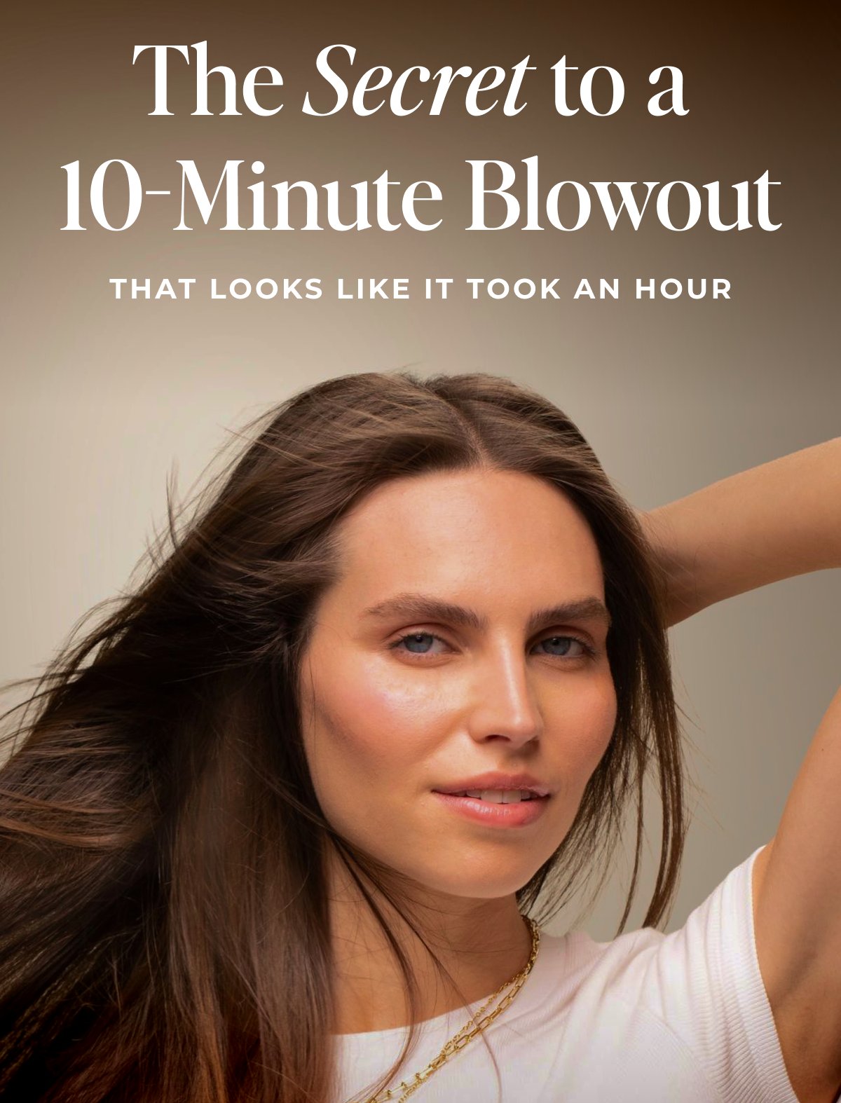 The Secret to a  10-Minute Blowout That Looks Like It Took An Hour