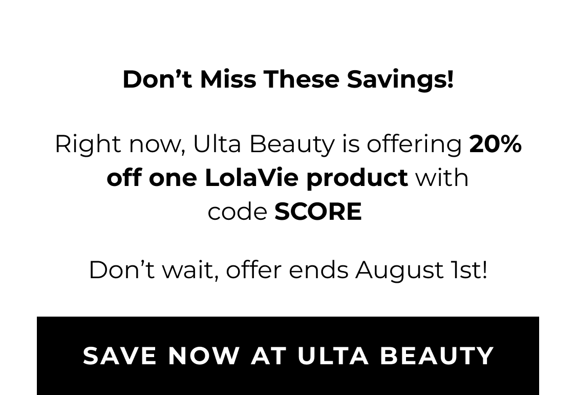SAVE NOW AT ULTA BEAUTY