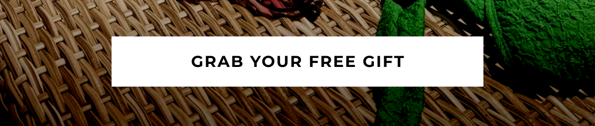 GRAB YOUR FREE GIFT